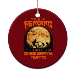 Funny Fencing Halloween Ceramic Ornament You Call It Fencing Zombie Survival TS14 1pc Red Print Your Wear