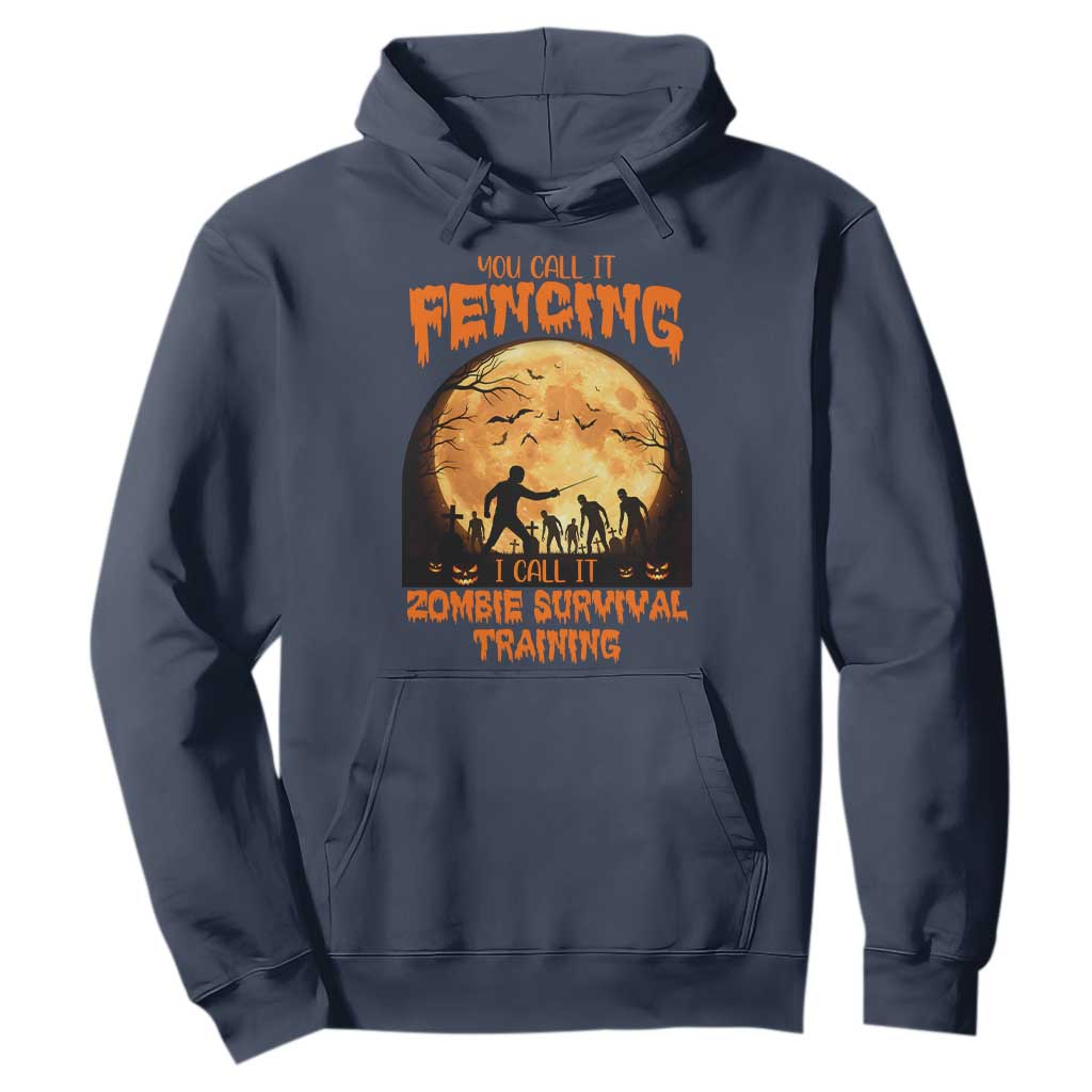 Funny Fencing Halloween Hoodie You Call It Fencing Zombie Survival TS14 Navy Print Your Wear