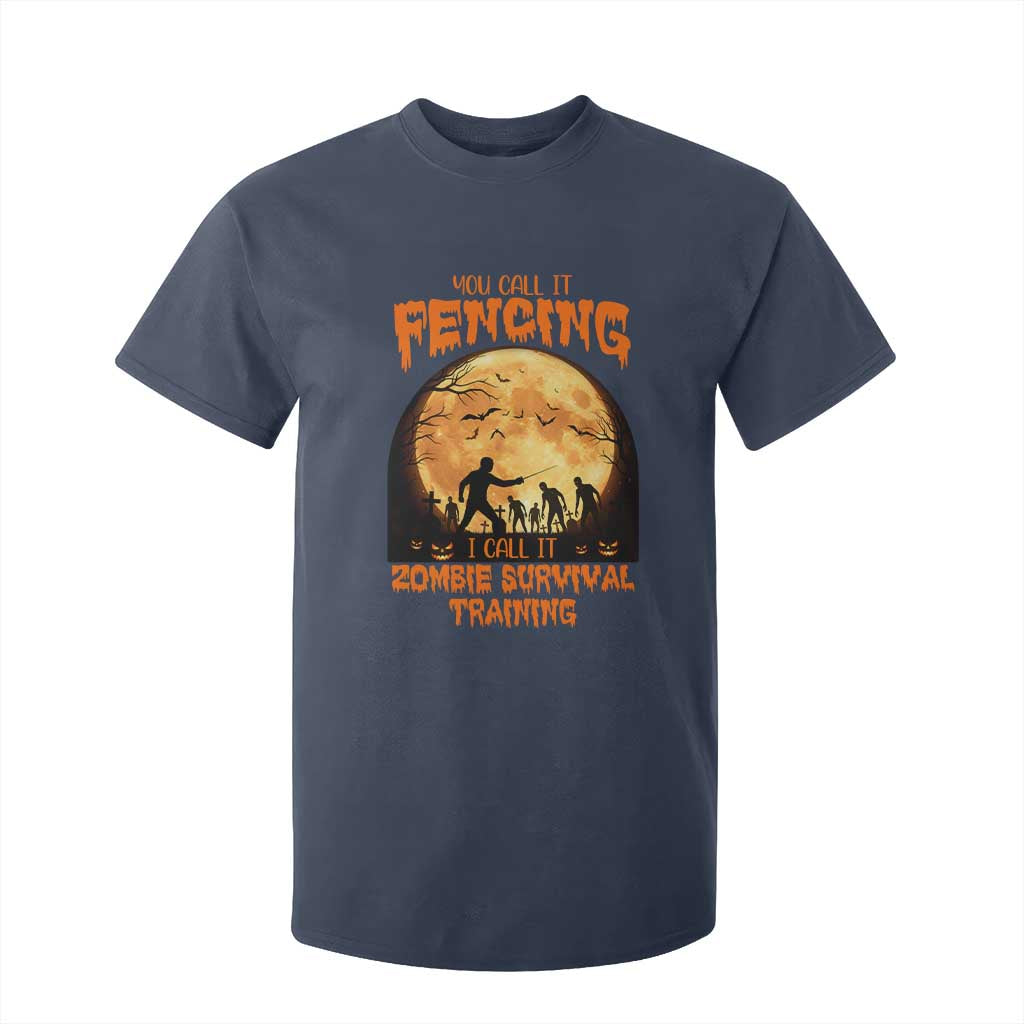 Funny Fencing Halloween T Shirt For Kid You Call It Fencing Zombie Survival TS14 Navy Print Your Wear