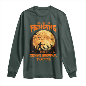 Funny Fencing Halloween Long Sleeve Shirt You Call It Fencing Zombie Survival TS14 Dark Forest Green Print Your Wear