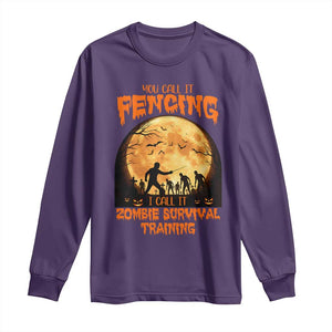 Funny Fencing Halloween Long Sleeve Shirt You Call It Fencing Zombie Survival TS14 Purple Print Your Wear