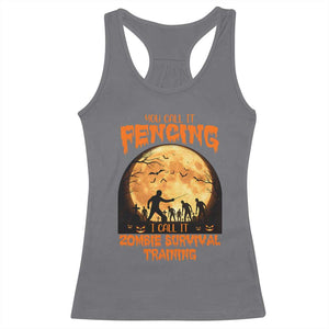 Funny Fencing Halloween Racerback Tank Top You Call It Fencing Zombie Survival TS14 Charcoal Print Your Wear