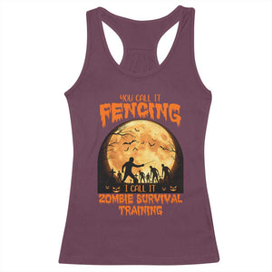 Funny Fencing Halloween Racerback Tank Top You Call It Fencing Zombie Survival TS14 Maroon Print Your Wear