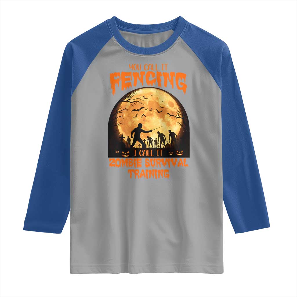 Funny Fencing Halloween Raglan Shirt You Call It Fencing Zombie Survival TS14 Sport Gray Royal Print Your Wear
