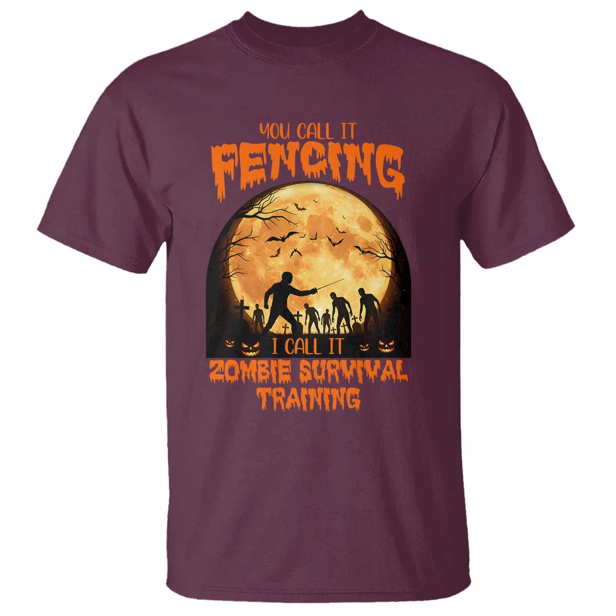Funny Fencing Halloween T Shirt You Call It Fencing Zombie Survival TS14 Maroon Print Your Wear
