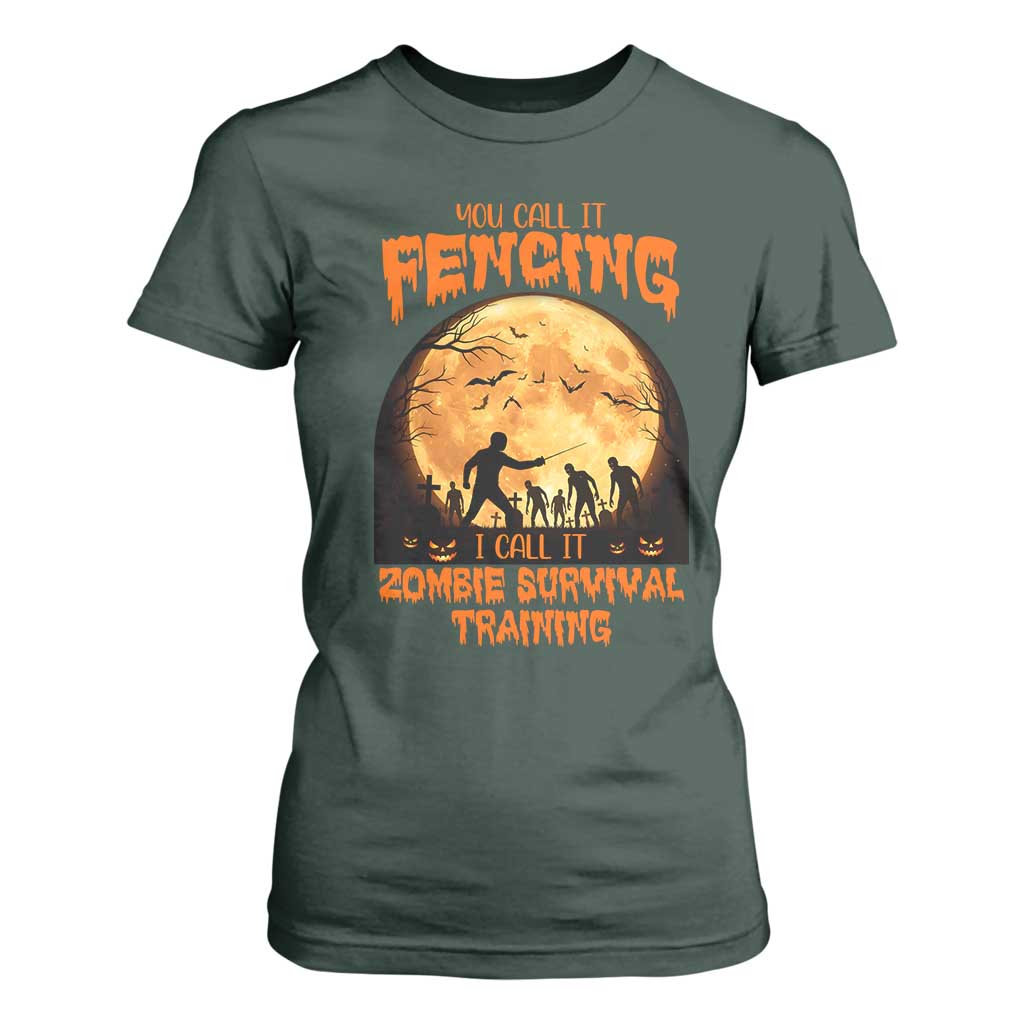 Funny Fencing Halloween T Shirt For Women You Call It Fencing Zombie Survival TS14 Dark Forest Green Print Your Wear