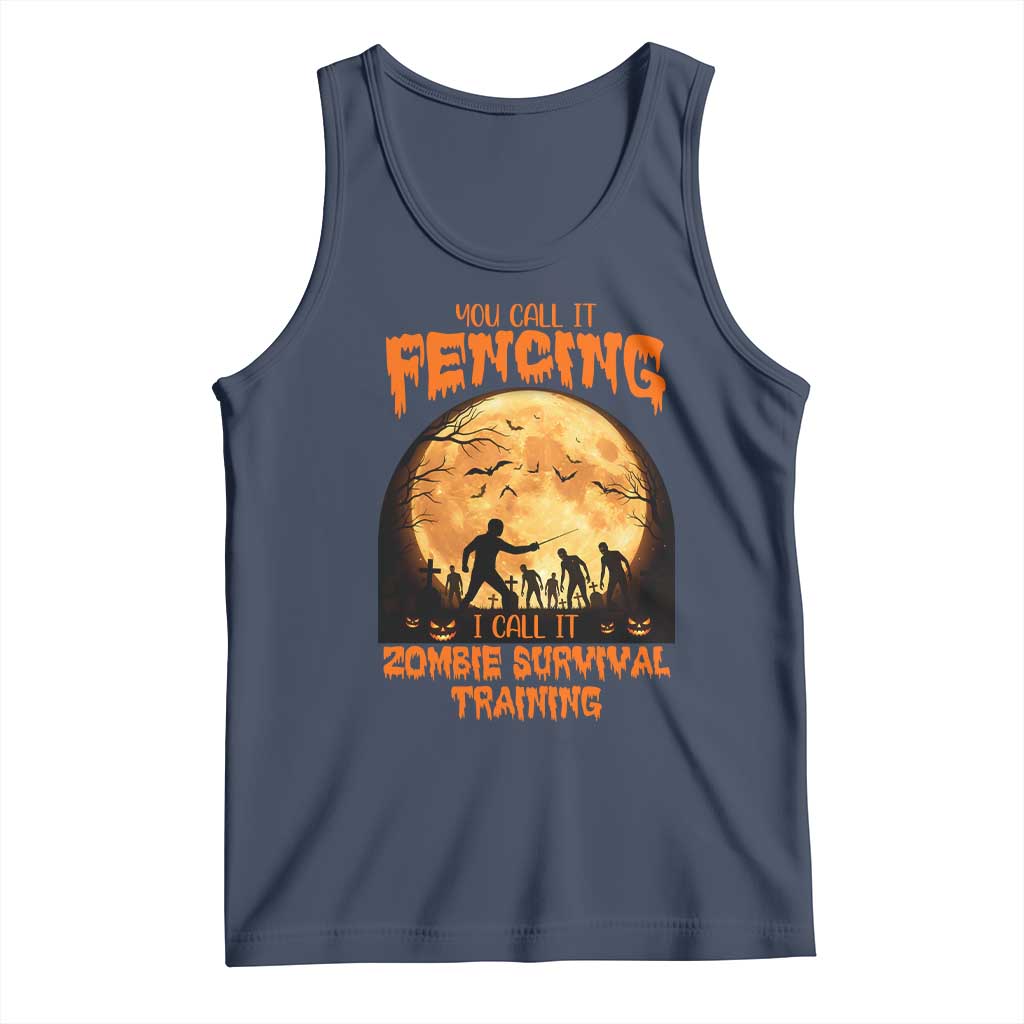 Funny Fencing Halloween Tank Top You Call It Fencing Zombie Survival TS14 Navy Print Your Wear