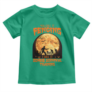 Funny Fencing Halloween Toddler T Shirt You Call It Fencing Zombie Survival TS14 Irish Green Print Your Wear