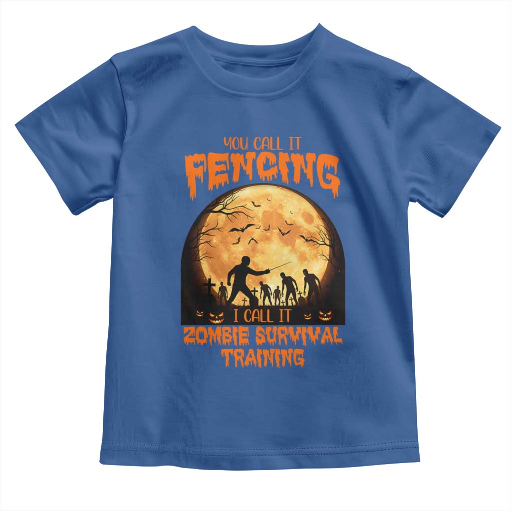 Funny Fencing Halloween Toddler T Shirt You Call It Fencing Zombie Survival TS14 Royal Blue Print Your Wear