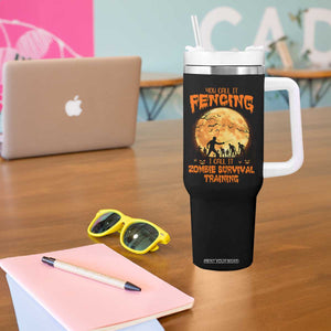 Funny Fencing Halloween Tumbler With Handle You Call It Fencing Zombie Survival TS14 Print Your Wear