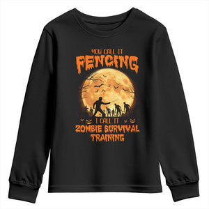 Funny Fencing Halloween Youth Sweatshirt You Call It Fencing Zombie Survival TS14 Black Print Your Wear