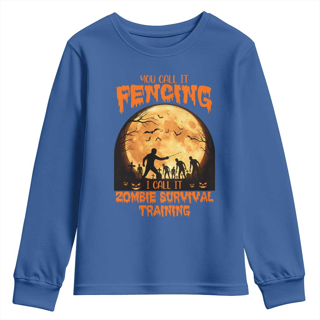 Funny Fencing Halloween Youth Sweatshirt You Call It Fencing Zombie Survival TS14 Royal Blue Print Your Wear