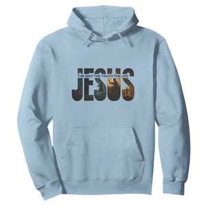 Jesus Christian Bible Hoodie The Way The Truth The Life TS14 Light Blue Print Your Wear