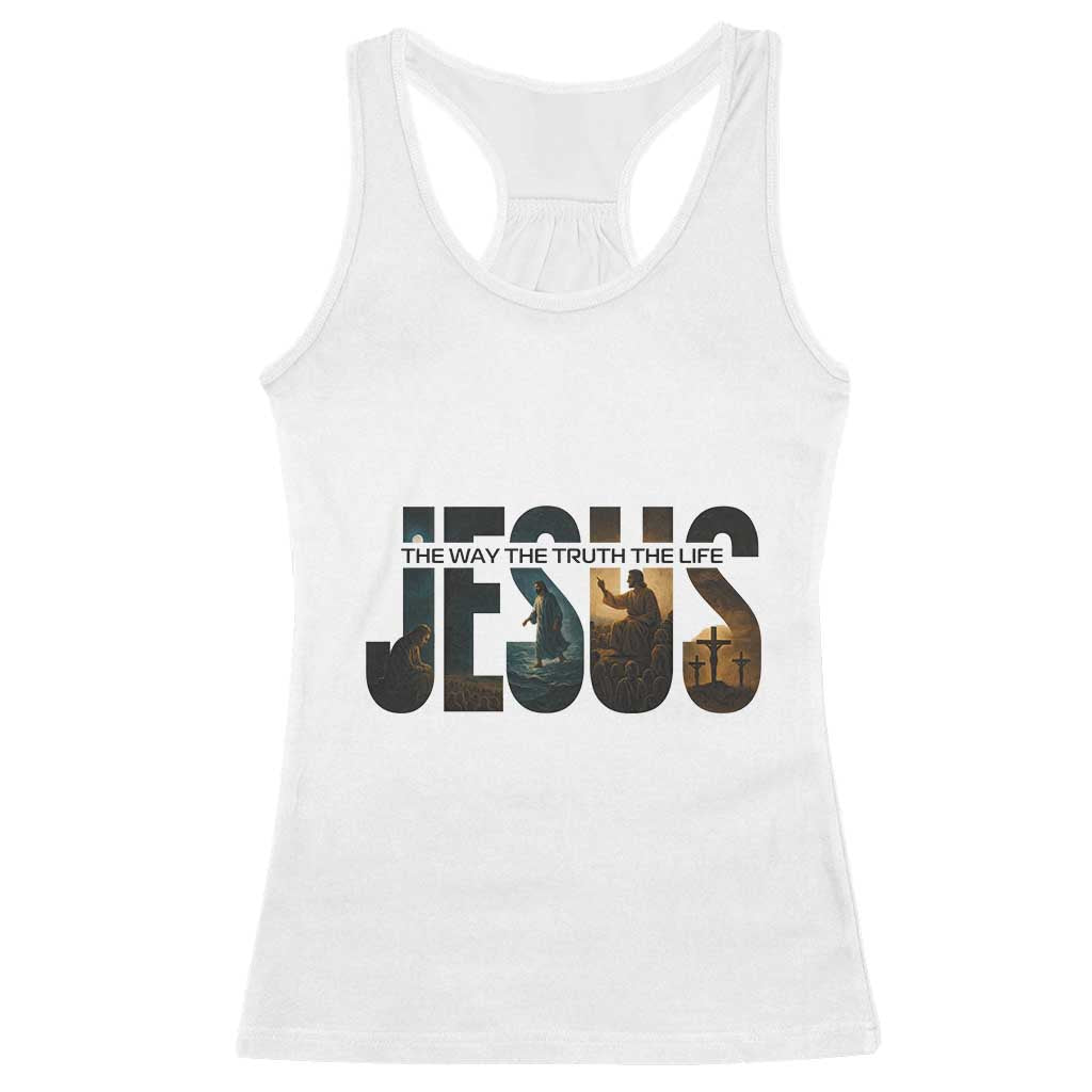 Jesus Christian Bible Racerback Tank Top The Way The Truth The Life TS14 White Print Your Wear
