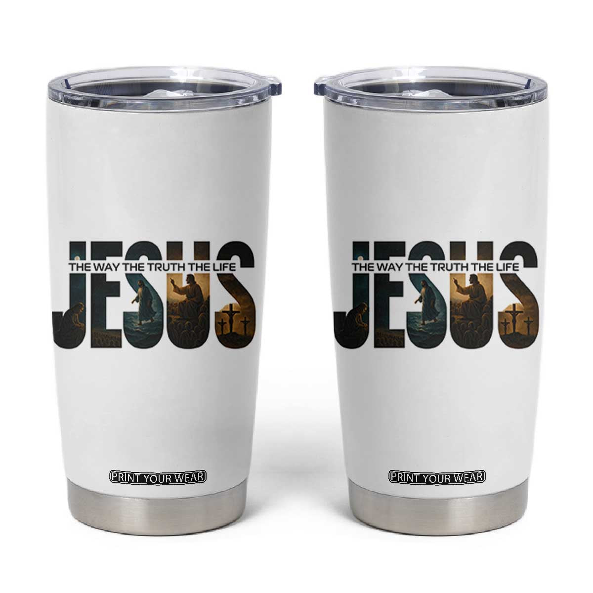 Jesus Christian Bible Tumbler Cup The Way The Truth The Life TS14 White Print Your Wear