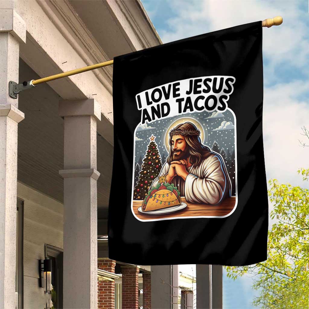 Funny Jesus Christian Christmas Garden Flag I Love Jesus And Tacos TS14 Print Your Wear