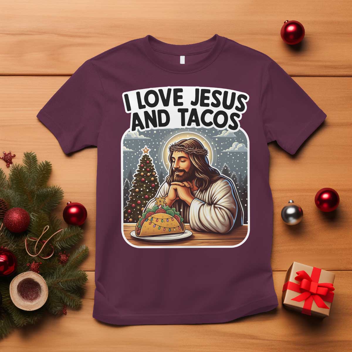 Funny Jesus Christian Christmas T Shirt I Love Jesus And Tacos TS14 Maroon Print Your Wear