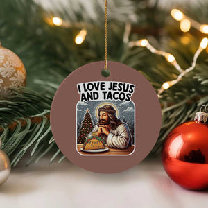 Funny Jesus Christian Christmas Ceramic Ornament I Love Jesus And Tacos TS14 1pc Mocha Print Your Wear