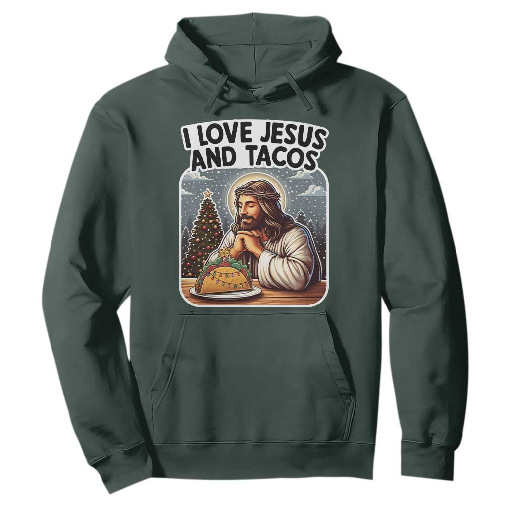 Funny Jesus Christian Christmas Hoodie I Love Jesus And Tacos TS14 Dark Forest Green Print Your Wear