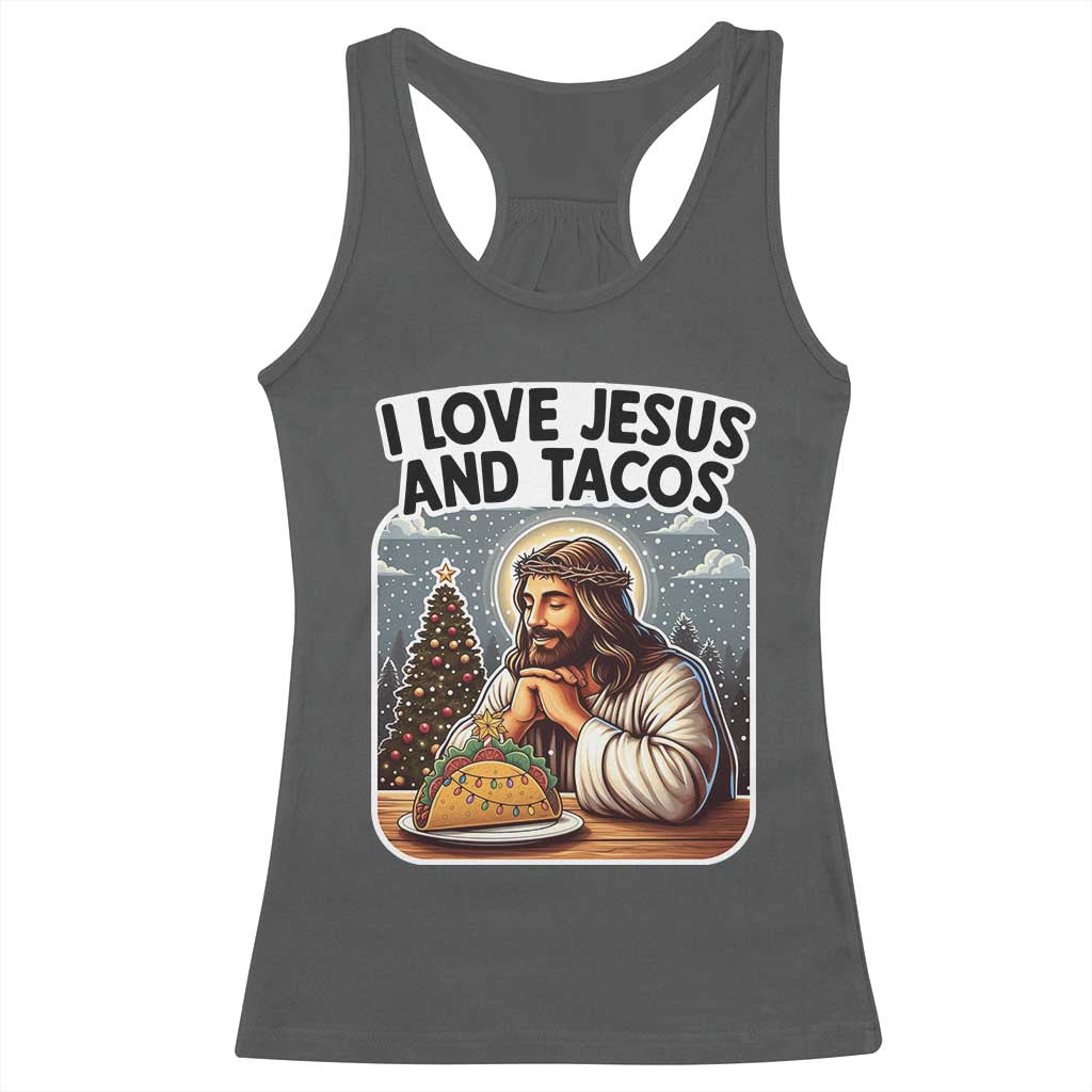 Funny Jesus Christian Christmas Racerback Tank Top I Love Jesus And Tacos TS14 Dark Heather Print Your Wear