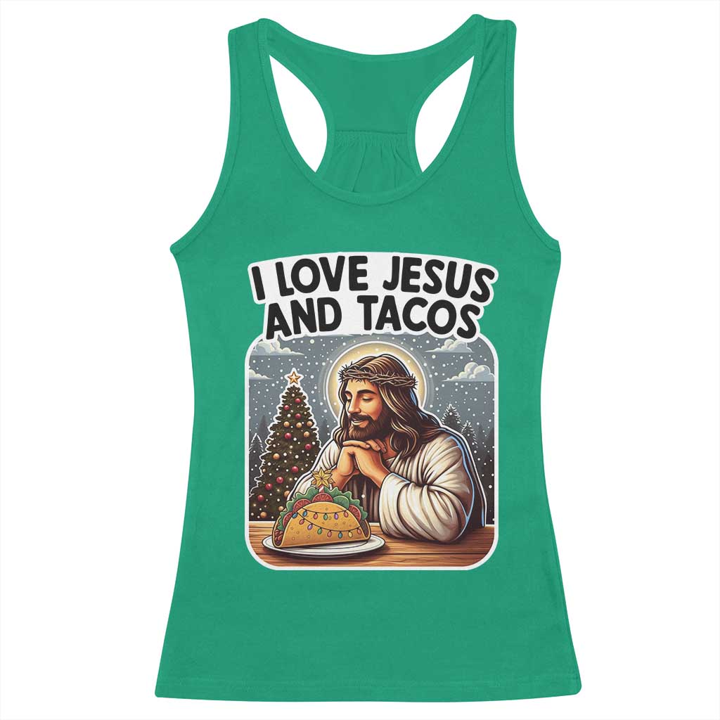 Funny Jesus Christian Christmas Racerback Tank Top I Love Jesus And Tacos TS14 Irish Green Print Your Wear