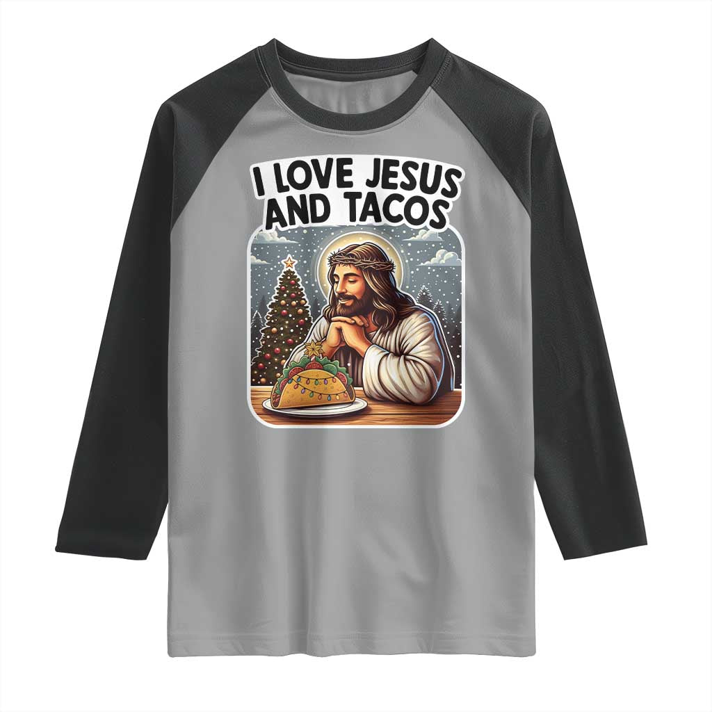 Funny Jesus Christian Christmas Raglan Shirt I Love Jesus And Tacos TS14 Sport Gray Black Print Your Wear
