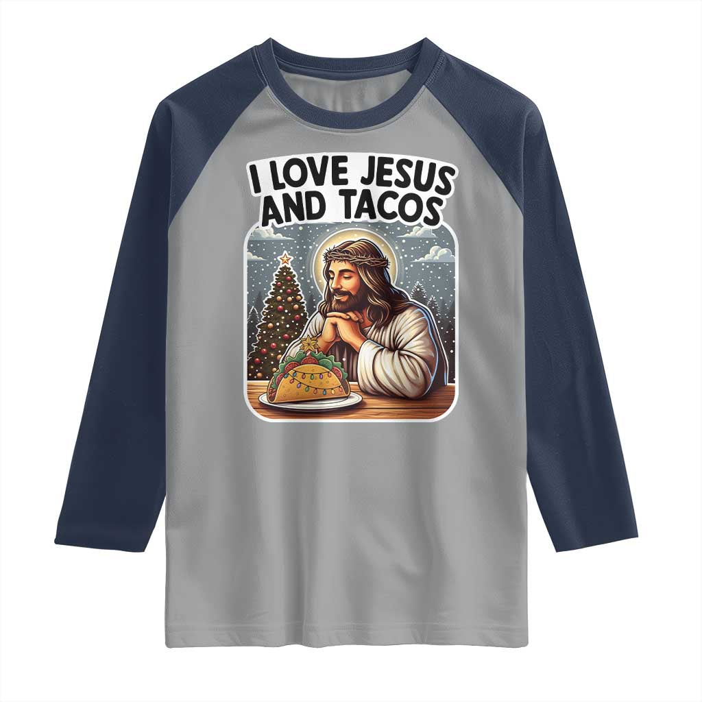 Funny Jesus Christian Christmas Raglan Shirt I Love Jesus And Tacos TS14 Sport Gray Navy Print Your Wear