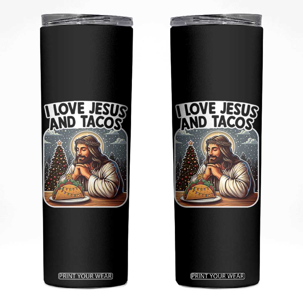 Funny Jesus Christian Christmas Skinny Tumbler I Love Jesus And Tacos TS14 Black Print Your Wear