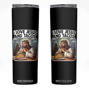 Funny Jesus Christian Christmas Skinny Tumbler I Love Jesus And Tacos TS14 Black Print Your Wear