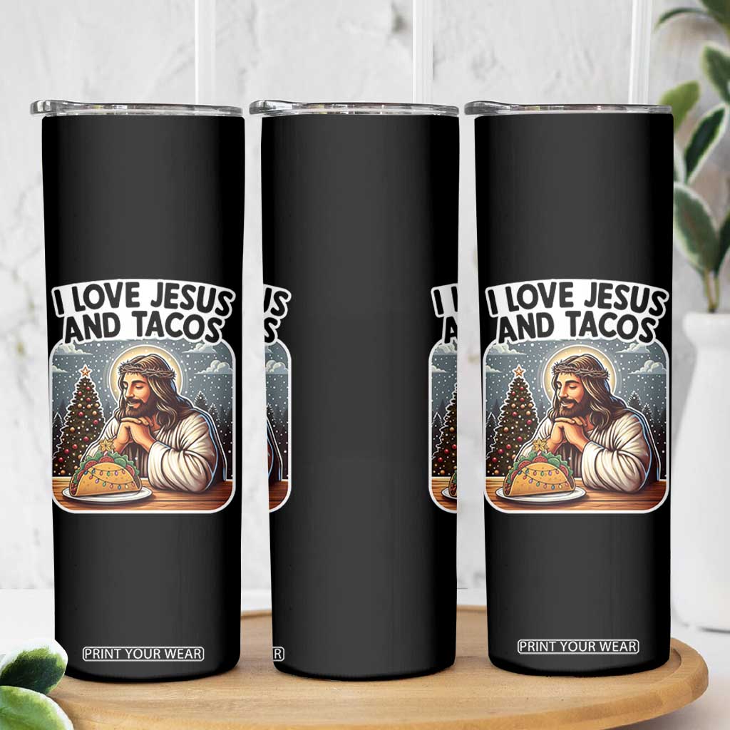 Funny Jesus Christian Christmas Skinny Tumbler I Love Jesus And Tacos TS14 Print Your Wear