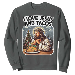Funny Jesus Christian Christmas Sweatshirt I Love Jesus And Tacos TS14 Dark Heather Print Your Wear