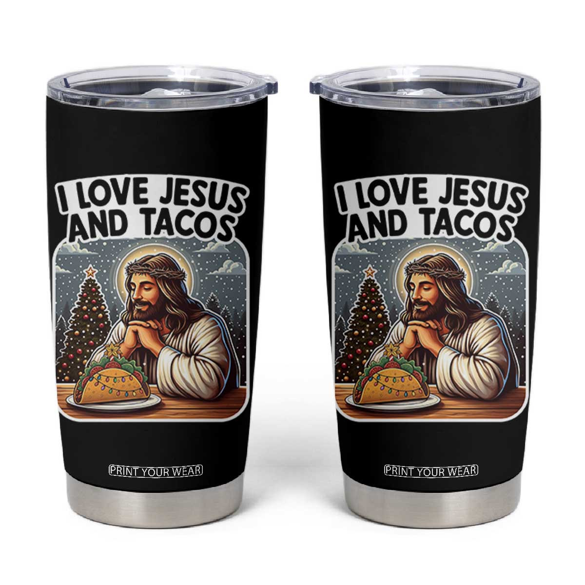 Funny Jesus Christian Christmas Tumbler Cup I Love Jesus And Tacos TS14 Black Print Your Wear