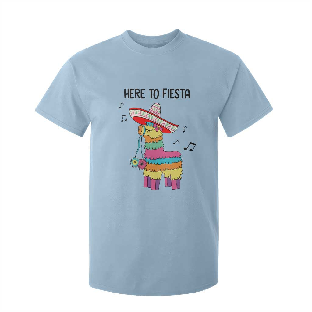 Funny Pinata Mexican T Shirt For Kid Here To Fiesta TS14 Light Blue Print Your Wear