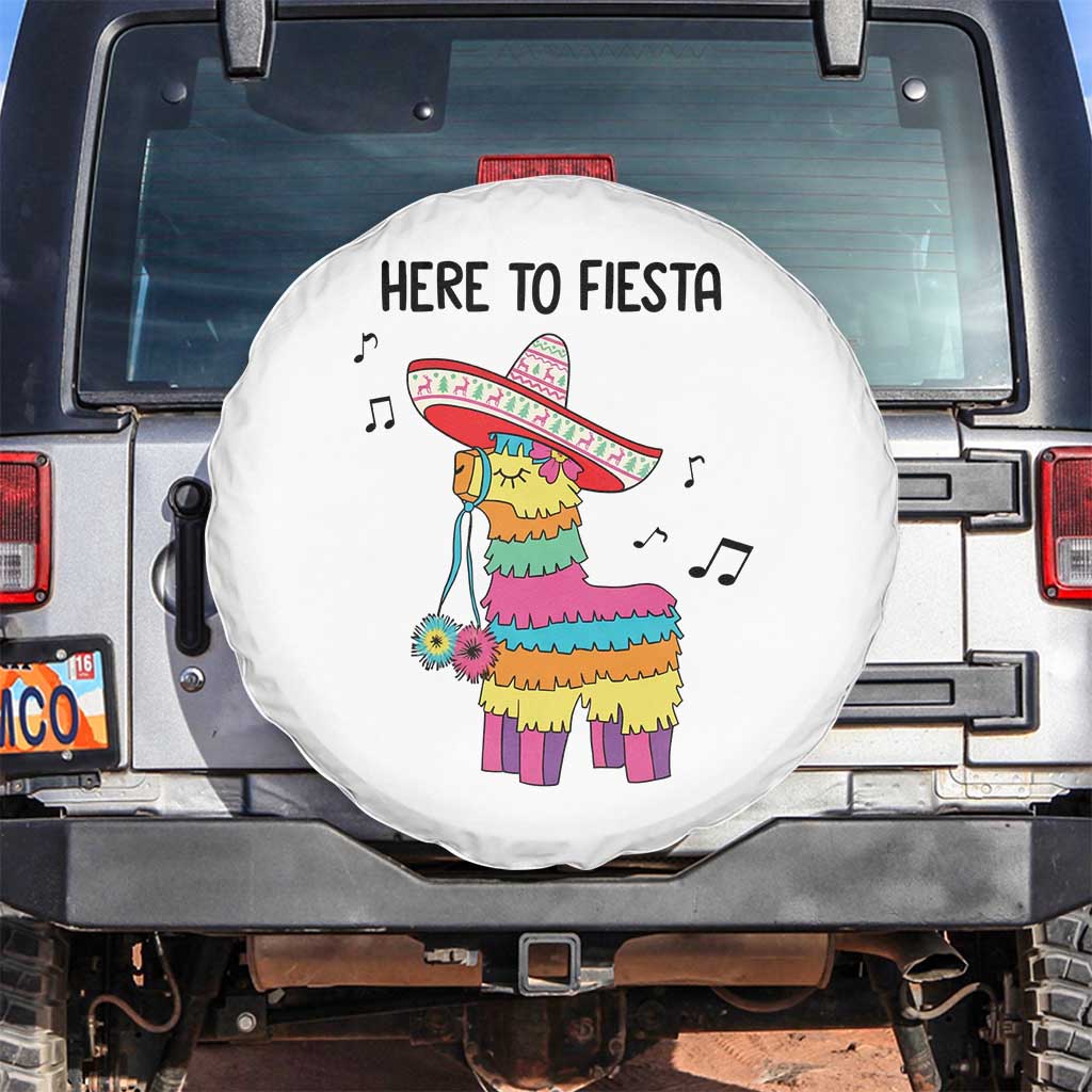 Funny Pinata Mexican Spare Tire Cover Here To Fiesta TS14 No hole White Print Your Wear