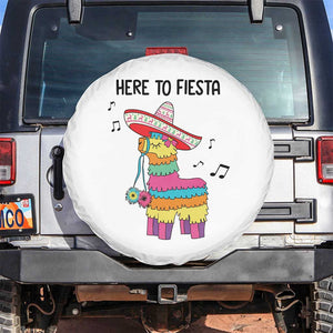 Funny Pinata Mexican Spare Tire Cover Here To Fiesta TS14 No hole White Print Your Wear