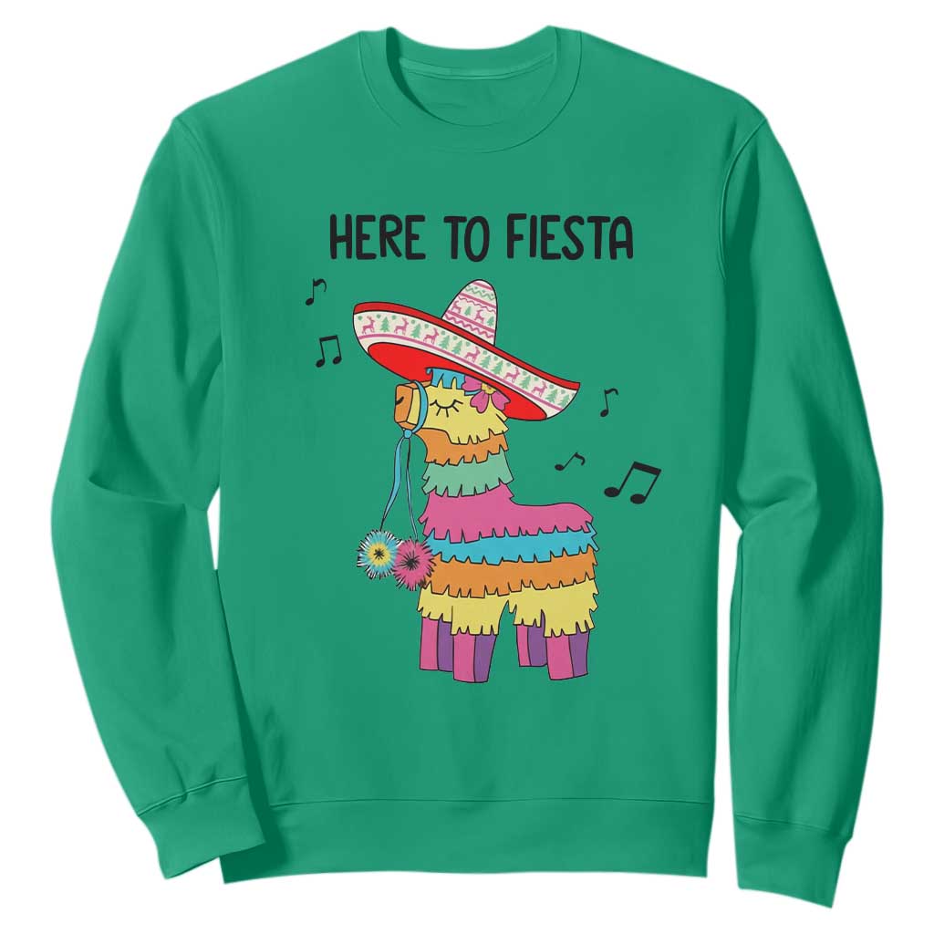 Funny Pinata Mexican Sweatshirt Here To Fiesta TS14 Irish Green Print Your Wear