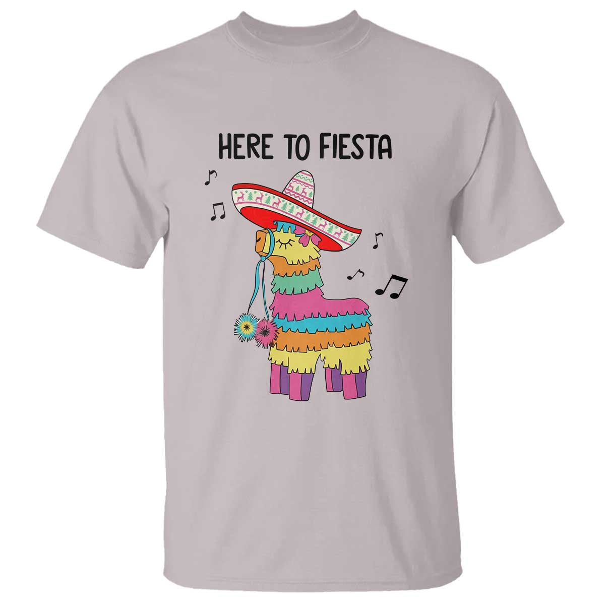 Funny Pinata Mexican T Shirt Here To Fiesta TS14 Ice Gray Print Your Wear