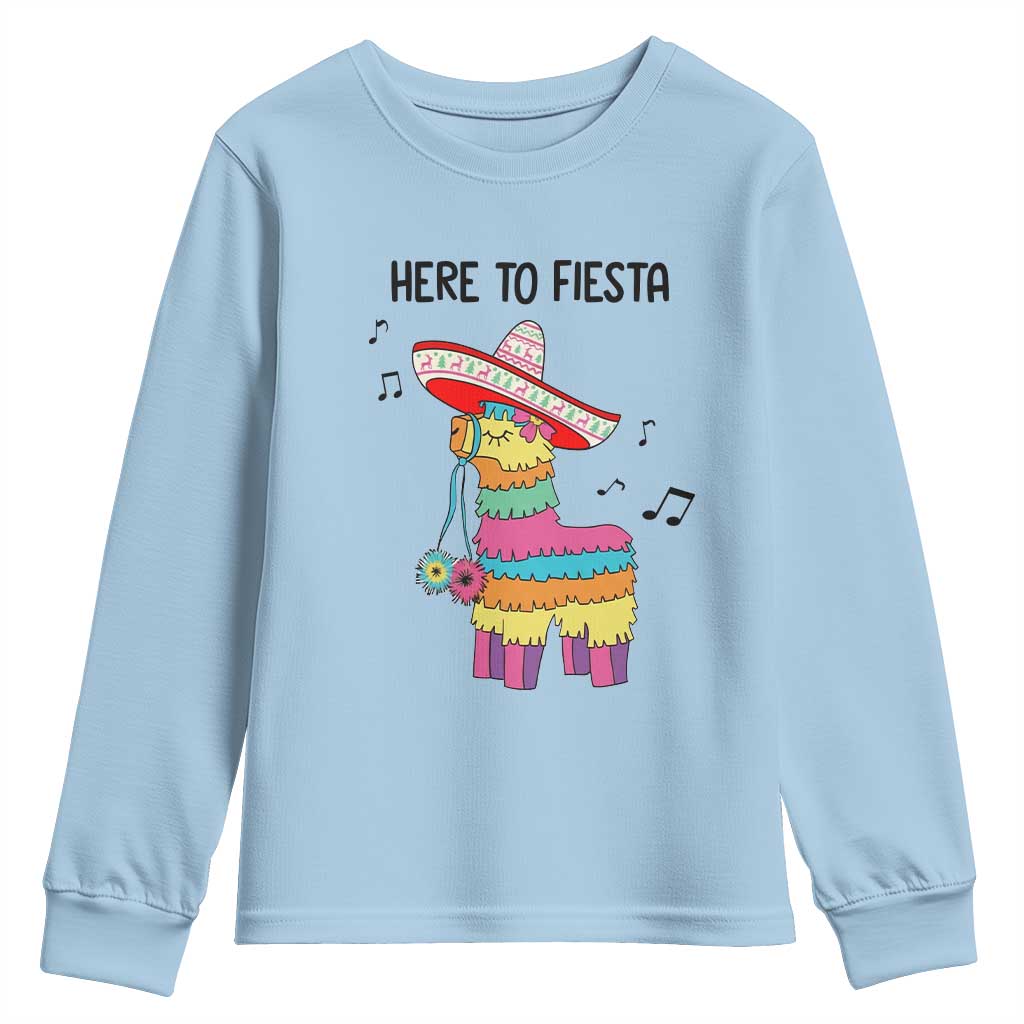 Funny Pinata Mexican Youth Sweatshirt Here To Fiesta TS14 Light Blue Print Your Wear