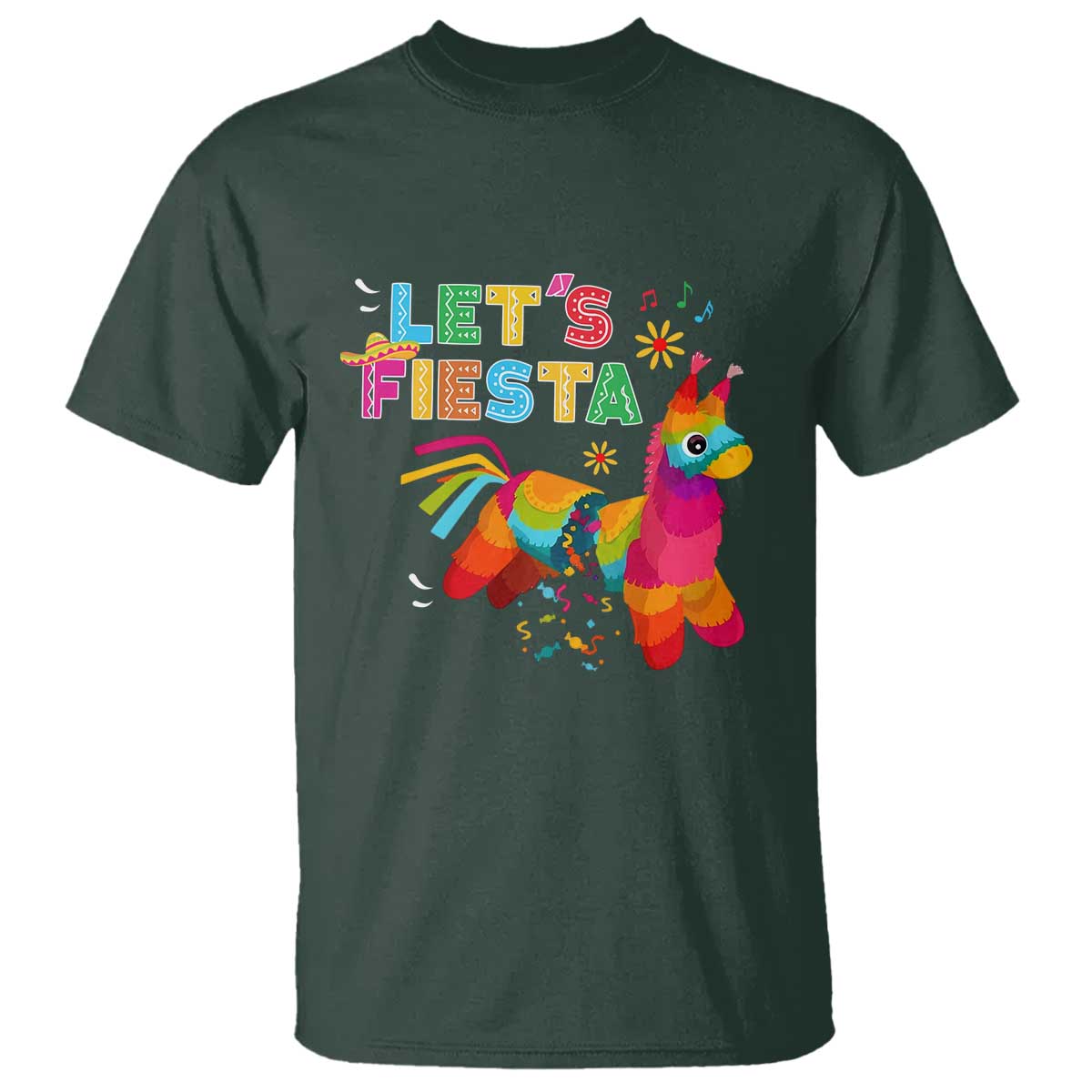 Funny Pinata Mexican T Shirt Let Us Fiesta TS14 Dark Forest Green Print Your Wear