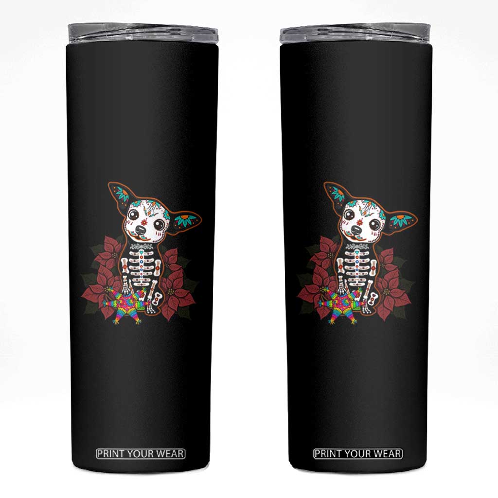 Calavera Chihuahua Skinny Tumbler Pinata Dia De Los Muertos Mexican TS14 Black Print Your Wear