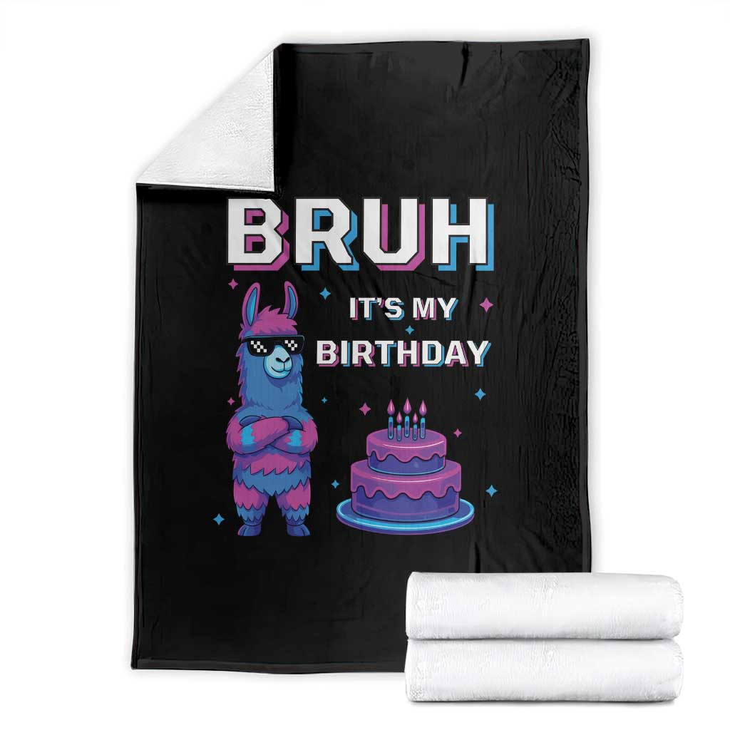 Funny Pinata Mexican Throw Blanket Bruh It Is My Birthday TS14 Black Print Your Wear