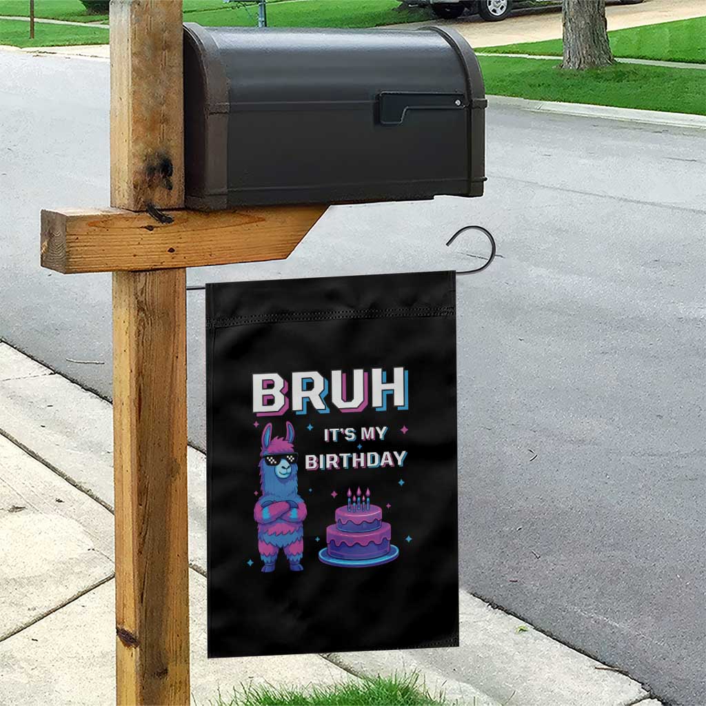 Funny Pinata Mexican Garden Flag Bruh It Is My Birthday TS14 Print Your Wear