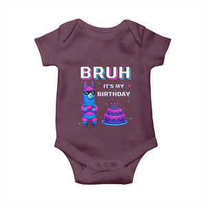 Funny Pinata Mexican Baby Onesie Bruh It Is My Birthday TS14 Maroon Print Your Wear