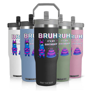 Funny Pinata Mexican Flip Straw Tumbler Bruh It Is My Birthday TS14 Print Your Wear