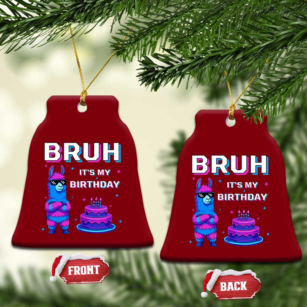 Funny Pinata Mexican Ceramic Ornament Bruh It Is My Birthday TS14 Print Your Wear