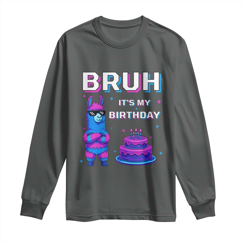 Funny Pinata Mexican Long Sleeve Shirt Bruh It Is My Birthday TS14 Dark Heather Print Your Wear