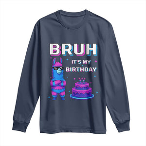 Funny Pinata Mexican Long Sleeve Shirt Bruh It Is My Birthday TS14 Navy Print Your Wear