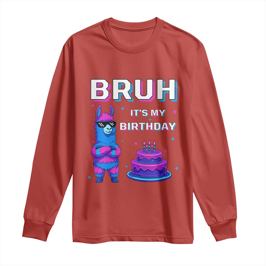 Funny Pinata Mexican Long Sleeve Shirt Bruh It Is My Birthday TS14 Red Print Your Wear