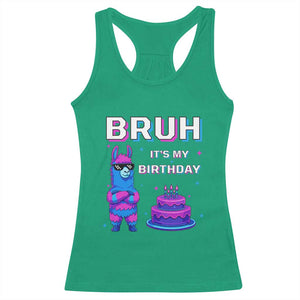 Funny Pinata Mexican Racerback Tank Top Bruh It Is My Birthday TS14 Irish Green Print Your Wear