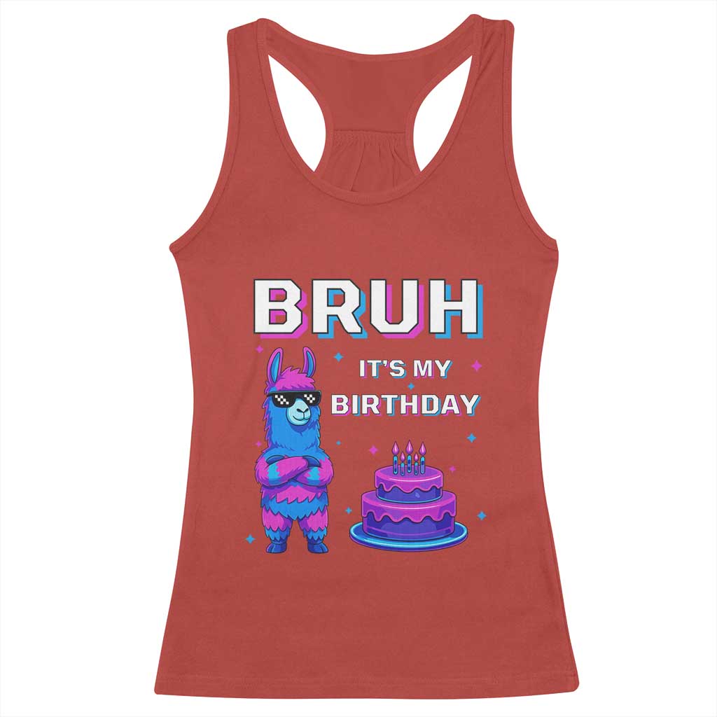 Funny Pinata Mexican Racerback Tank Top Bruh It Is My Birthday TS14 Red Print Your Wear